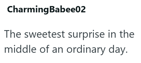 Charming Babee02 The sweetest surprise in the middle of an ordinary day.