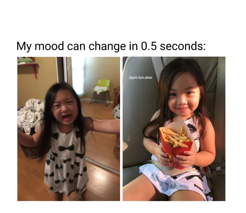 My mood can change in 0.5 seconds: @girls.facts.stories