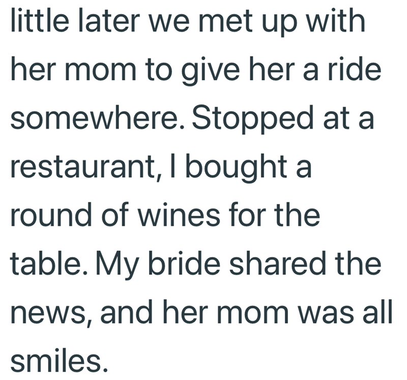 little later we met up with her mom to give her a ride somewhere. Stopped at a restaurant, I bought a round of wines for the table. My bride shared the news, and her mom was all smiles.