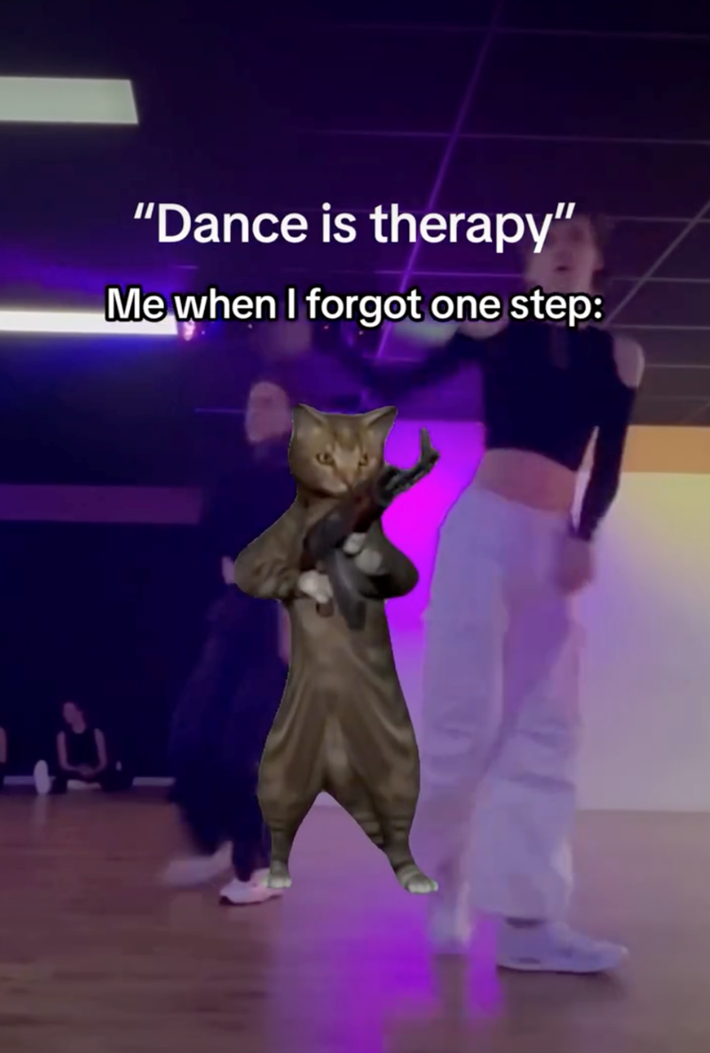 "Dance is therapy" Me when I forgot one step: