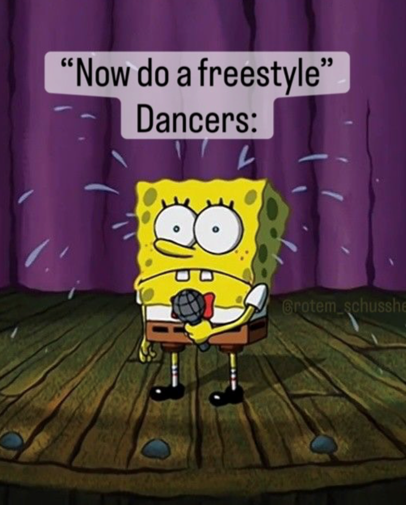 "Now do a freestyle" Dancers: Grotem schusshe