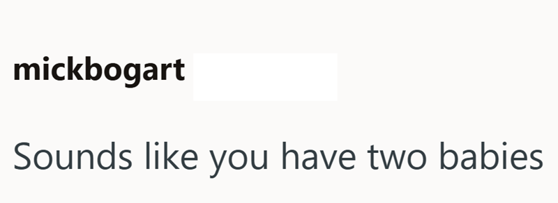 mickbogart Sounds like you have two babies