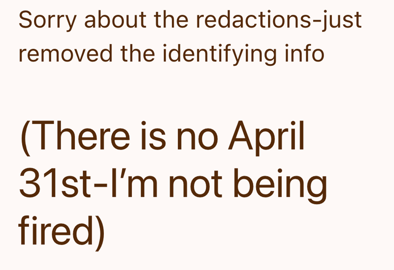 Sorry about the redactions-just removed the identifying info. (There is no April 31st-I'm not being fired)