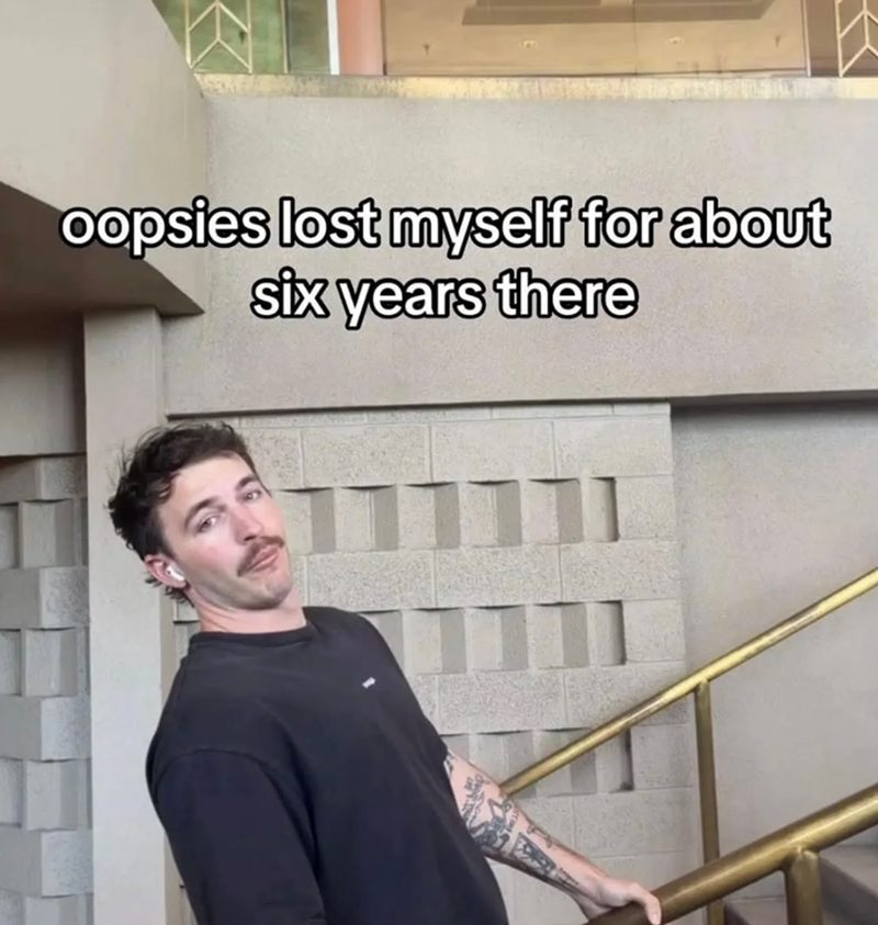 oopsies lost myself for about six years there
