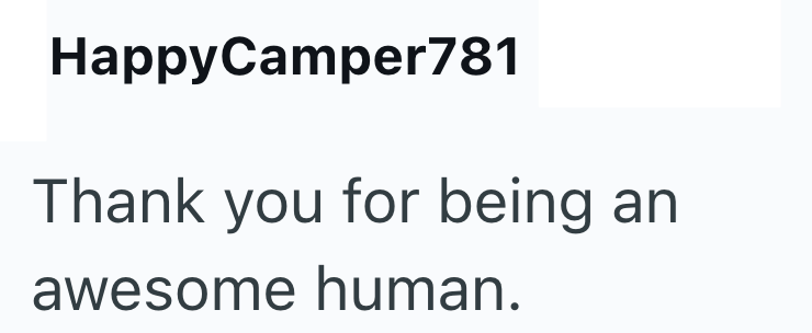 HappyCamper781 Thank you for being an awesome human.