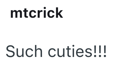 mtcrick Such cuties!!!