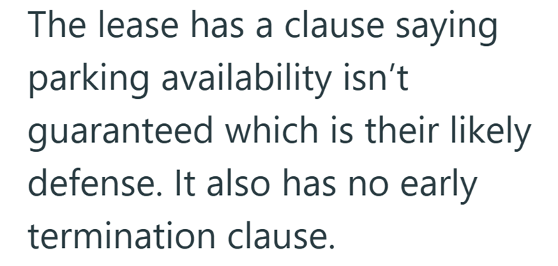 The lease has a clause saying parking availability isn't guaranteed which is their likely defense. It also has no early termination clause.