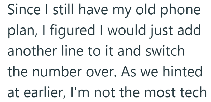 Since I still have my old phone plan, I figured I would just add another line to it and switch the number over. As we hinted at earlier, I'm not the most tech