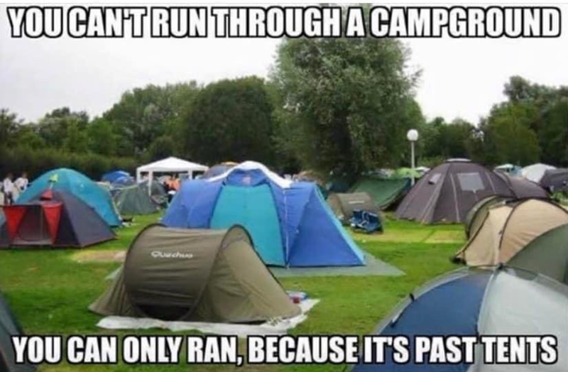 YOU CAN'T RUN THROUGH A CAMPGROUND Quechua YOU CAN ONLY RAN, BECAUSE IT'S PAST TENTS