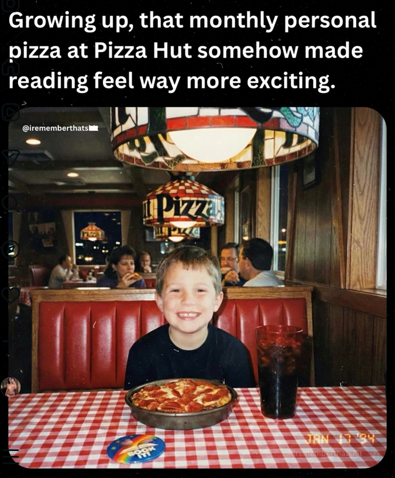 Growing up, that monthly personal pizza at Pizza Hut somehow made reading feel way more exciting. @irememberthats Pizza