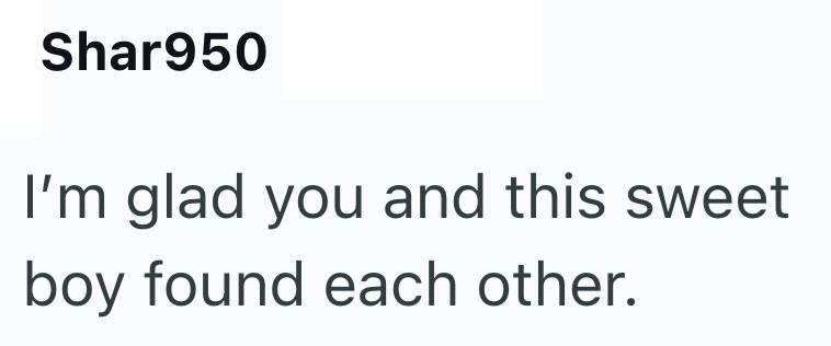 Shar950 I'm glad you and this sweet boy found each other.