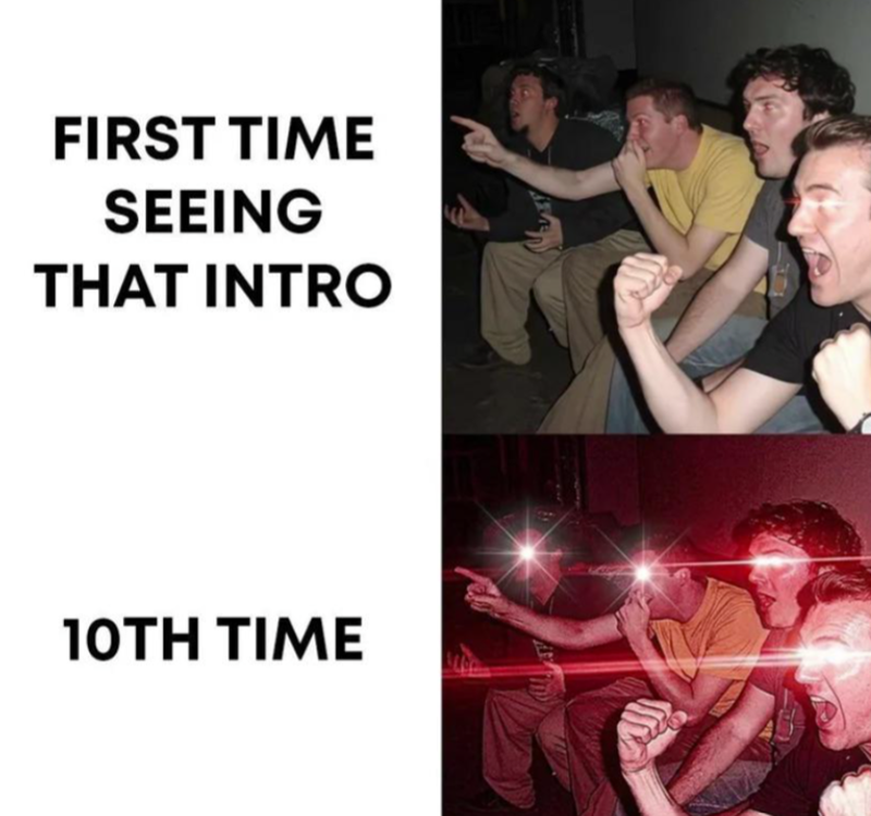 FIRST TIME SEEING THAT INTRO 10TH TIME