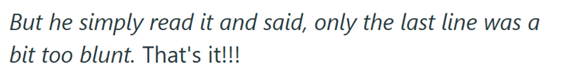 But he simply read it and said, only the last line was a bit too blunt. That's it!!!