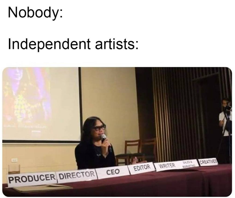 Nobody: Independent artists: PRODUCER DIRECTOR WRITER EDITOR CEO SALES& CREATIVES