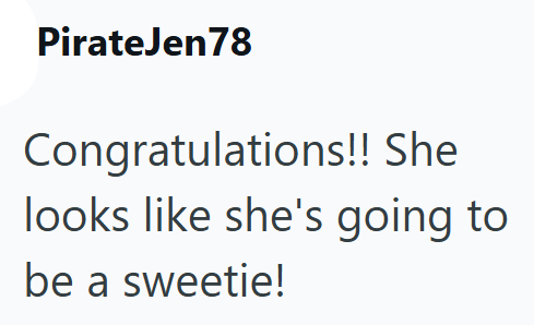 PirateJen78 Congratulations!! She looks like she's going to be a sweetie!