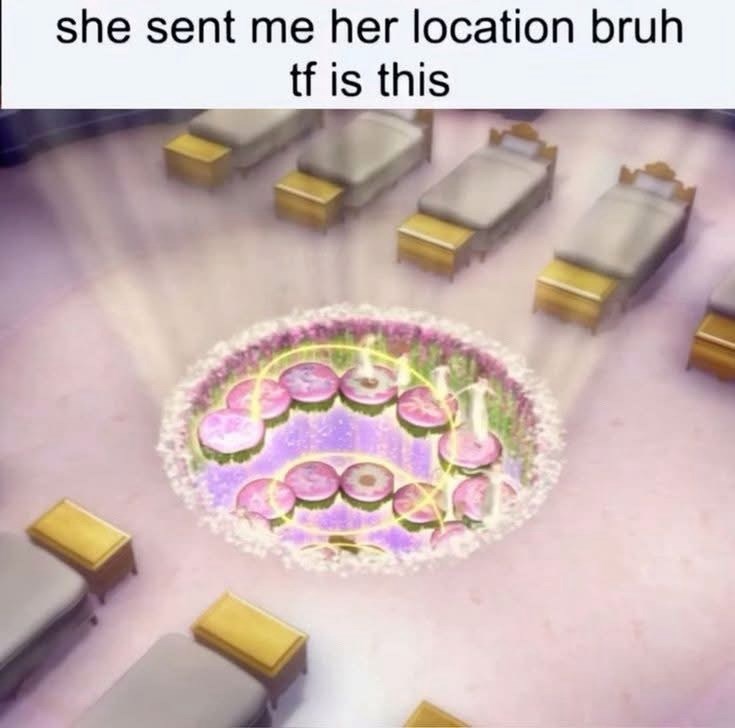 she sent me her location bruh tf is this