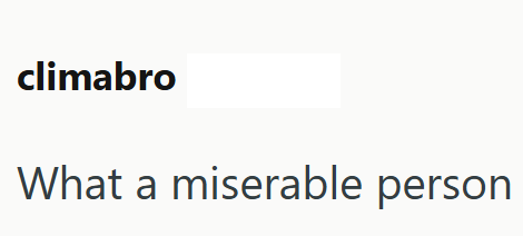 climabro What a miserable person