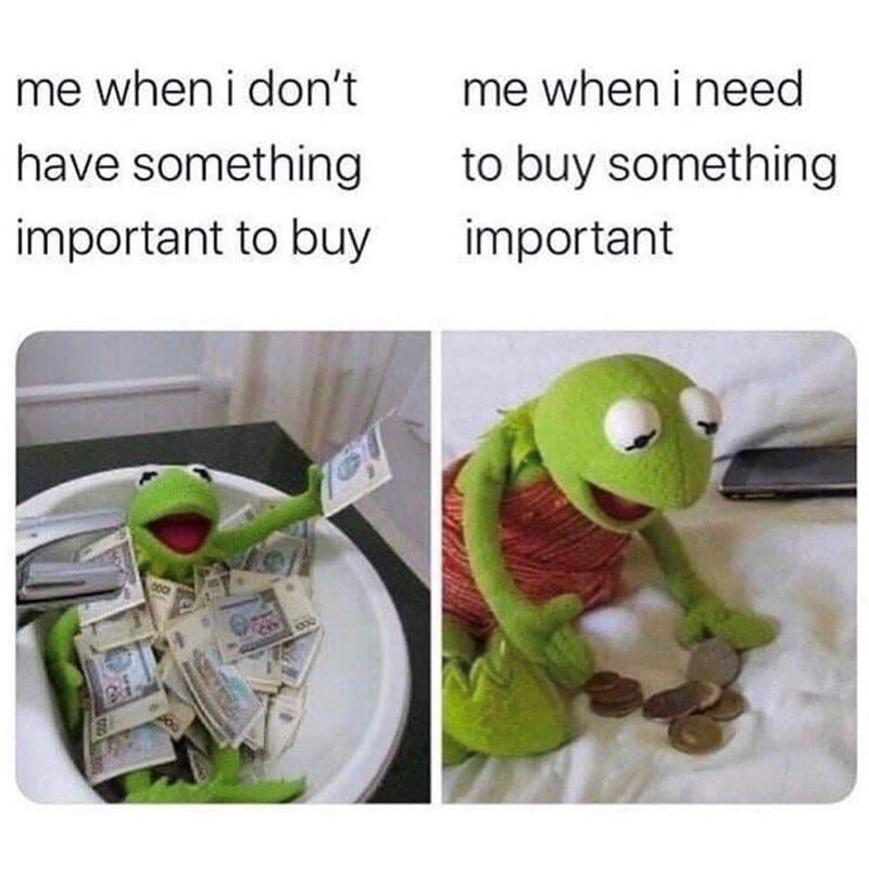 me when i don't have something important to buy me when i need to buy something important 1000