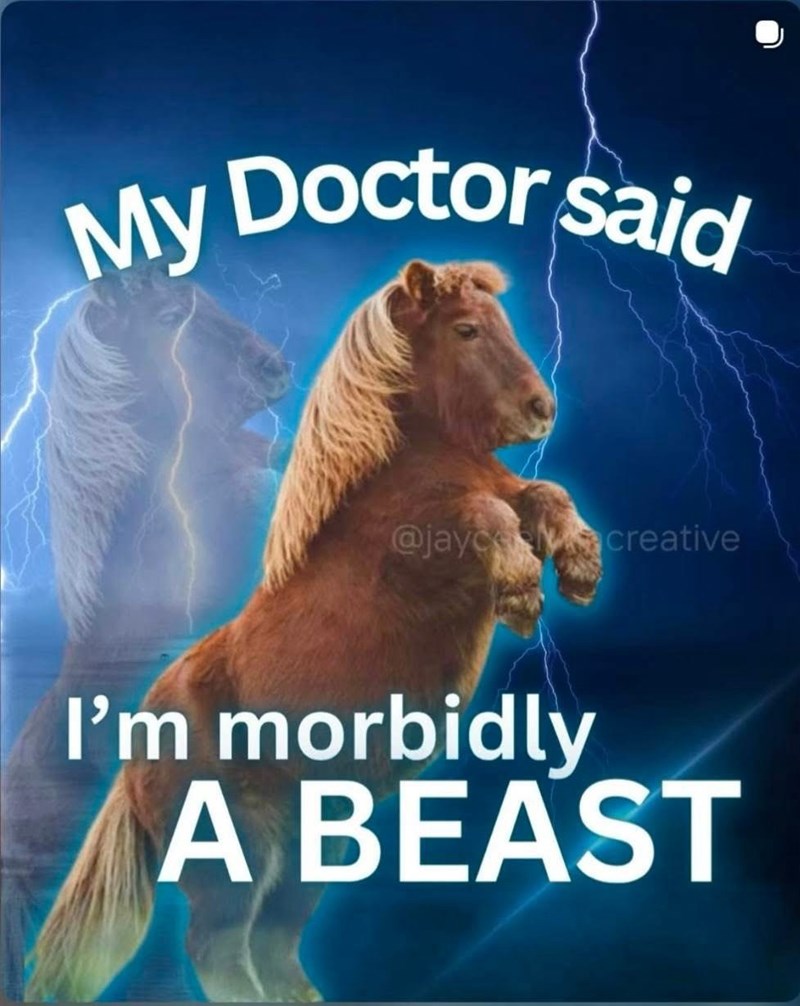 My Doctor said @jayc creative I'm morbidly A BEAST