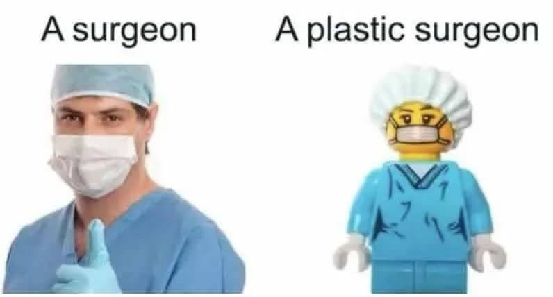A surgeon A plastic surgeon