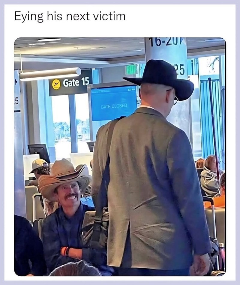 Eying his next victim 16-20 25 i 5 Gate 15 GATE CLOSED 2.37 PM