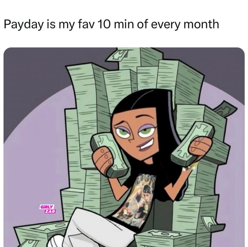 Payday is my fav 10 min of every month GIRLY ZAR La