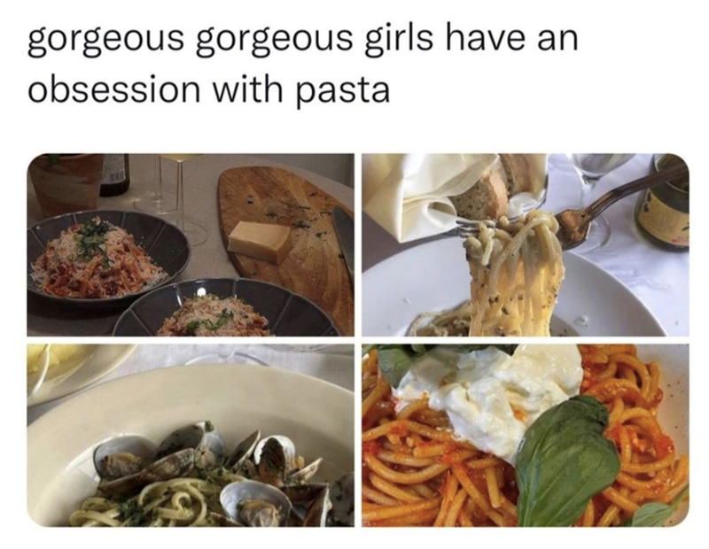 gorgeous gorgeous girls have an obsession with pasta