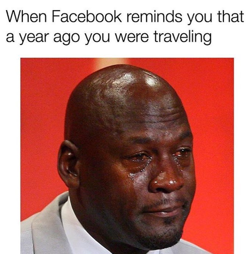 When Facebook reminds you that a year ago you were traveling