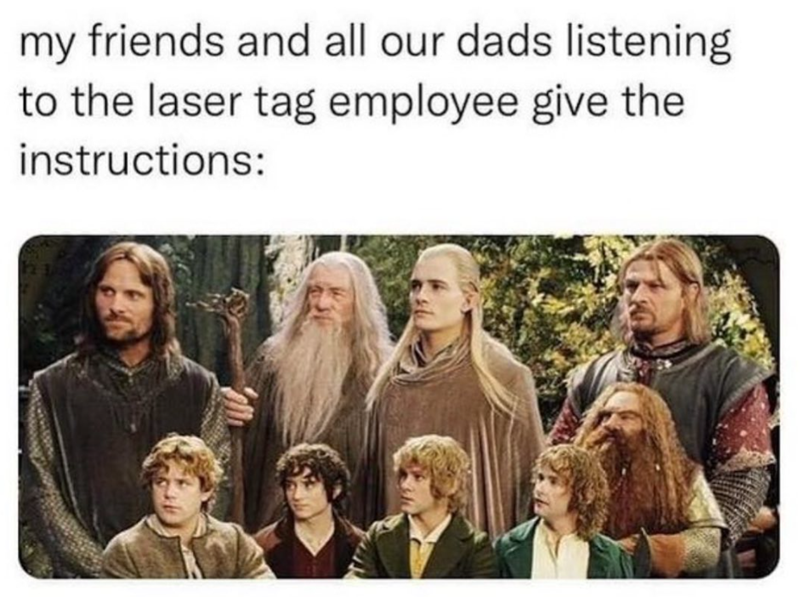 my friends and all our dads listening to the laser tag employee give the instructions: