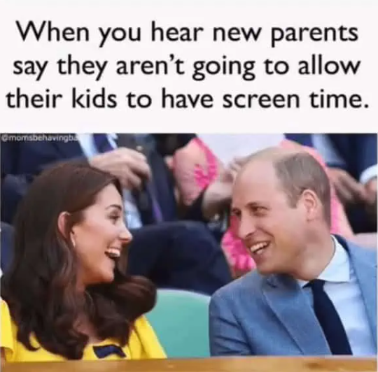 When you hear new parents say they aren't going to allow their kids to have screen time. Omomsbehavingb