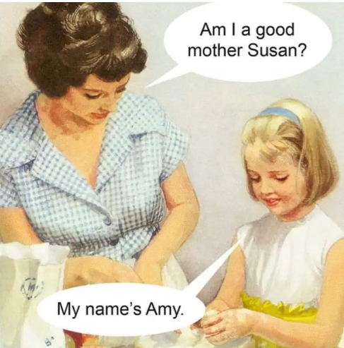 My name's Amy. Am I a good mother Susan?