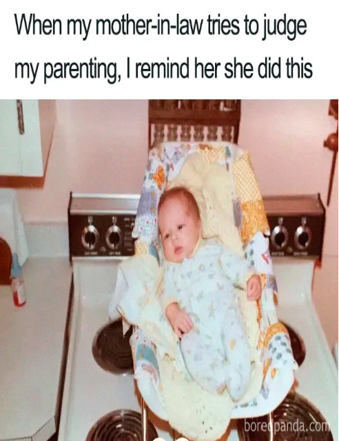 When my mother-in-law tries to judge my parenting, I remind her she did this boredpanda.com