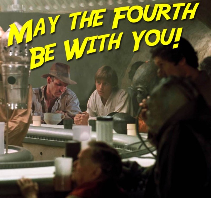 MAY THE FOURTH BE WITH YOU!