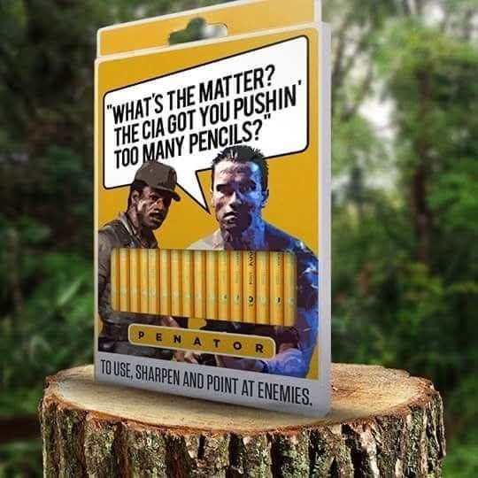 "WHAT'S THE MATTER? THE CIA GOT YOU PUSHIN TOO MANY PENCILS?" PENATOR TO USE, SHARPEN AND POINT AT ENEMIES.