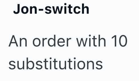 Jon-switch An order with 10 substitutions