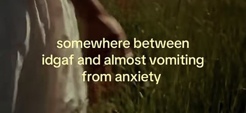 somewhere between idgaf and almost vomiting from anxiety
