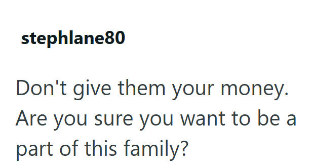 stephlane80 Don't give them your money. Are you sure you want to be a part of this family?