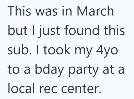 This was in March but I just found this sub. I took my 4yo to a bday party at a local rec center.