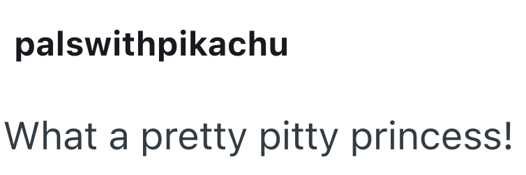 palswithpikachu What a pretty pitty princess!
