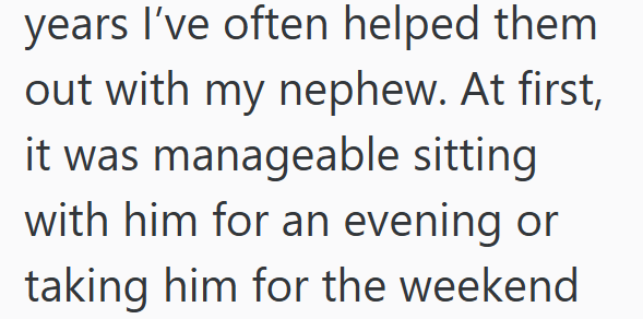 years I've often helped them out with my nephew. At first, it was manageable sitting with him for an evening or taking him for the weekend