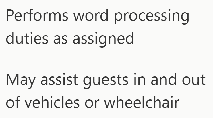 Performs word processing duties as assigned May assist guests in and out of vehicles or wheelchair