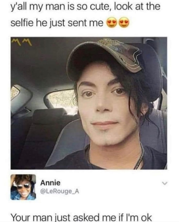 y'all my man is so cute, look at the selfie he just sent me Annie @LeRouge_A Your man just asked me if I'm ok