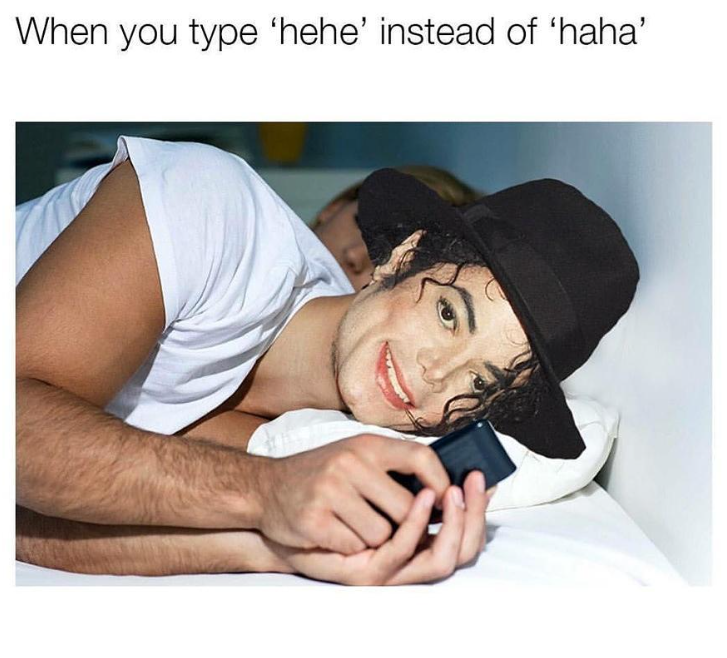When you type 'hehe' instead of 'haha'