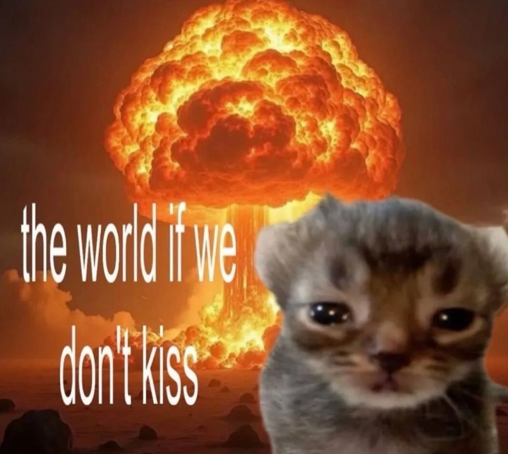 the world if we don't kiss