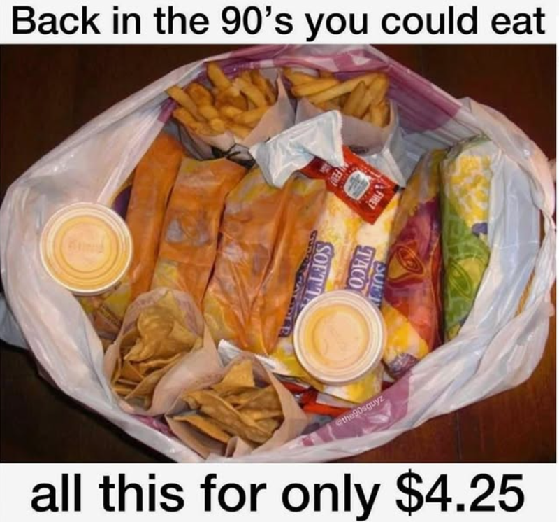 Back in the 90's you could eat SUFT FIRE TACO SOFTT @the90sguyz all this for only $4.25