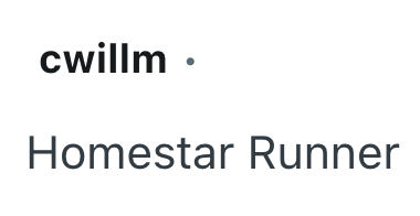 cwillm⚫ Homestar Runner