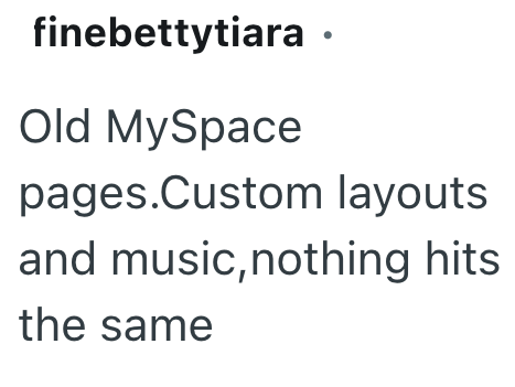finebettytiara • Old MySpace pages.Custom layouts and music, nothing hits the same