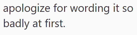 apologize for wording it so badly at first.
