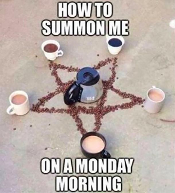 HOW TO SUMMON ME ON A MONDAY MORNING