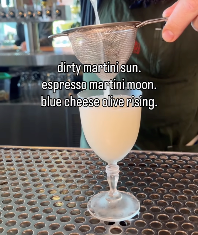 dirty martini sun. espresso martini moon. blue cheese olive rising.